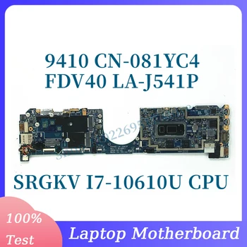 CN-081YC4 081YC4 81YC4 с SRGKV i7-10610U CPU 16 ГБ Материнская плата для ноутбука DELL 9410 Материнская плата FDV40 LA-J541P 100% работает хорошо